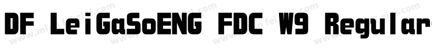 DF LeiGaSoENG FDC W9 Regular字体转换